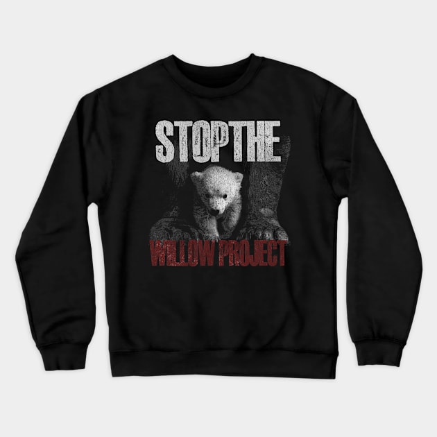 stop the willow oil and gas project Crewneck Sweatshirt by Amandeeep